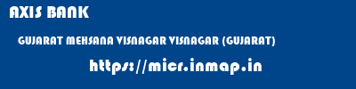 AXIS BANK  GUJARAT MEHSANA VISNAGAR VISNAGAR (GUJARAT)  micr code